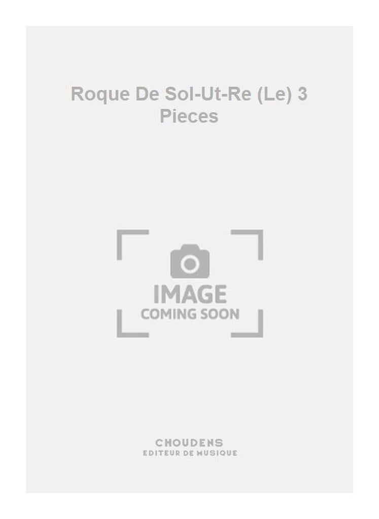 Roque De Sol-Ut-Re (Le) 3 Pieces